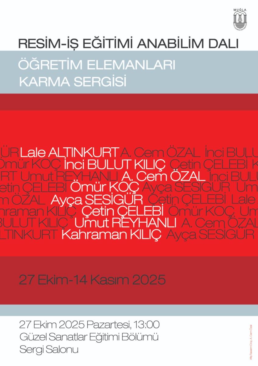Kırmızı Afiş. Resim-İş Eğitimi Anabilim Dalı Öğretim Elemanları Karma Sergisi. Tarih: 27 Ekim 2025. Yer:Güzel Sanatlar Eğitimi Bölümü Sergi Salonu